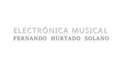 Electrónica Musical Fernando Hurtado Solano
