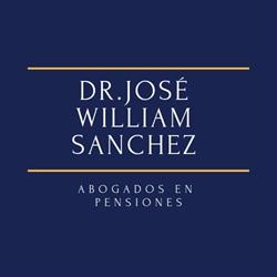 Abogados en Pensiones Dr. José William Sanchez