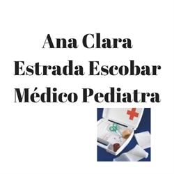 Ana Clara Estrada Escobar Médico Pediatra
