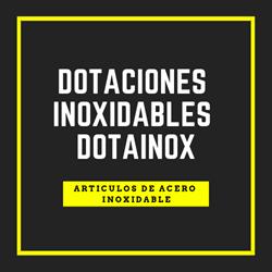 DOTACIONES INOXIDABLES DOTAINOX