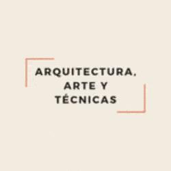 ARQUITECTURA, ARTE Y TÉCNICAS