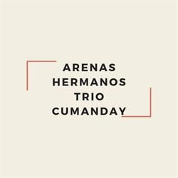 Arenas Hermanos Trio Cumanday