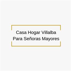 Casa Hogar Villalba Para Señoras Mayores