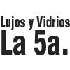 Lujos y Vidrios La 5a.