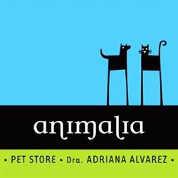 ANIMALIA PET STORE / Dra Adriana Alvarez