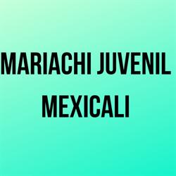 Mariachi Juvenil Mexicali