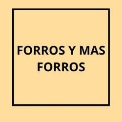 FORROS Y MAS FORROS