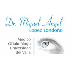 Dr. Miguel Ángel López Londoño Oftalmólogo