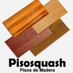 PISOSQUASH PISOS EN MADERA