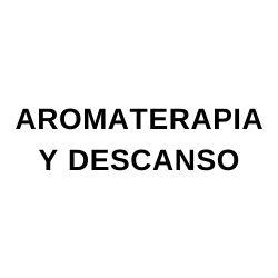 AROMATERAPIA Y DESCANSO