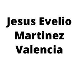 Jesus Evelio Martinez Valencia