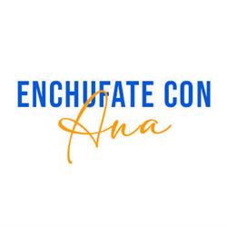 ENCHUFATE CON ANA