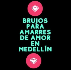 Brujo de Brujos - Los Mejores Amarres de Amor en Medellín Colombia